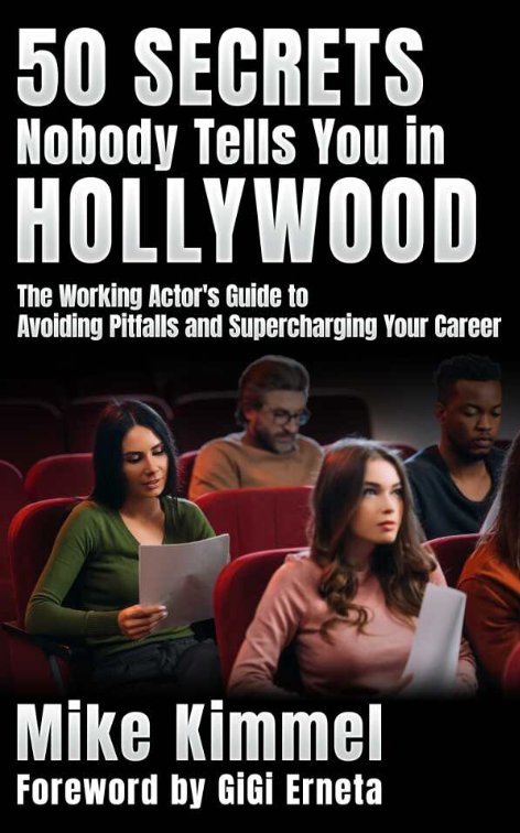 50 Secrets Nobody Tells You in Hollywood — Mike Kimmel